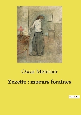 Z�zette - Oscar M�t�nier