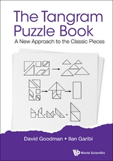 Tangram Puzzle Book, The: A New Approach To The Classic Pieces -  Goodman David Hillel Goodman,  Garibi Ilan Garibi