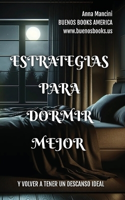 Estrategias Para Dormir Mejor Y Volver A Tener Un Descanso Ideal - Anna Mancini