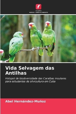 Vida Selvagem das Antilhas - Abel Hern�ndez-Mu�oz