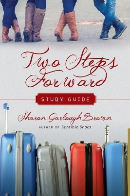 Two Steps Forward Study Guide - Sharon Garlough Brown