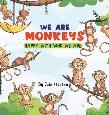 We are Monkeys - Juhi Nachane