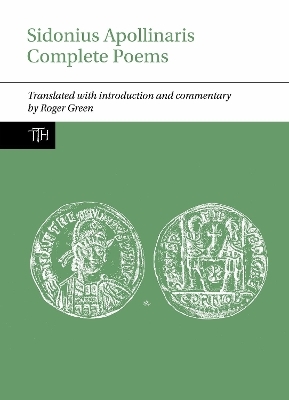 Sidonius Apollinaris Complete Poems - Roger P. H. Green