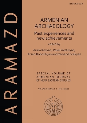 Armenian Archaeology: Past Experiences and New Achievements - 