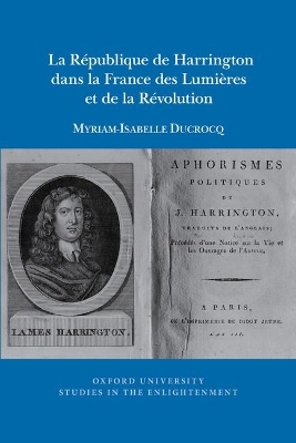 La République de Harrington dans la France des Lumières et de la Révolution - Myriam-Isabelle Ducrocq