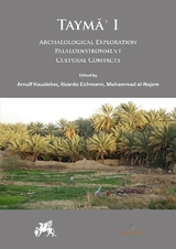 Taymā’ I: Archaeological Exploration, Palaeoenvironment, Cultural Contacts - 