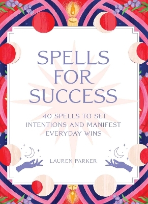 Spells for Success Deck - Lauren Parker