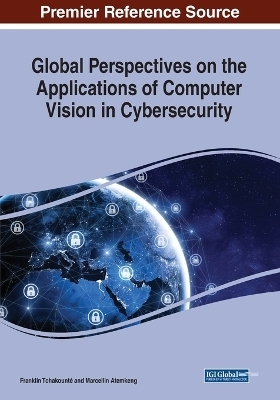 Global Perspectives on the Applications of Computer Vision in Cybersecurity - 