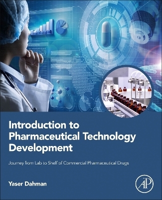 Introduction to Pharmaceutical Technology Development - Yaser Dahman