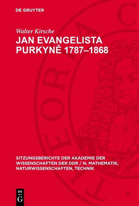 Jan Evangelista Purkyně 1787–1868 - Walter Kirsche
