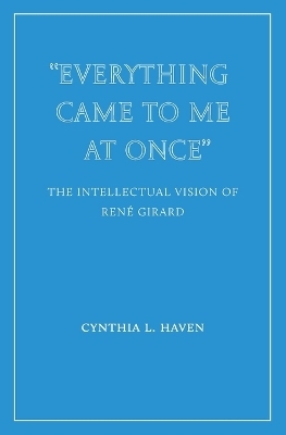"Everything Came to Me at Once" - Cynthia L Haven