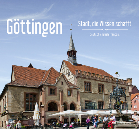 Göttingen - Stadt, die Wissen schafft - Jan Vetter