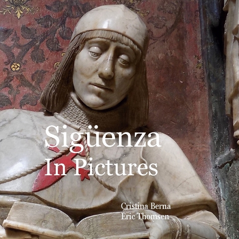 Sigüenza in Pictures - Cristina Berna, Eric Thomsen