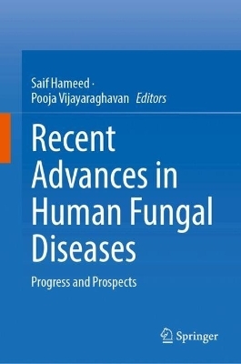 Recent Advances in Human Fungal Diseases - 