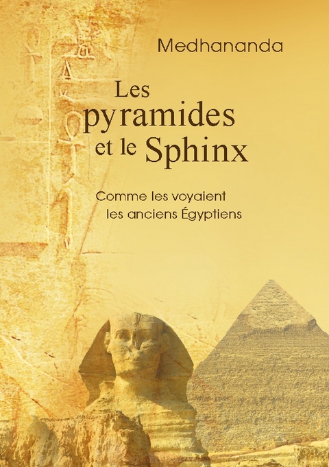 Les pyramides et le Sphinx - . Medhananda