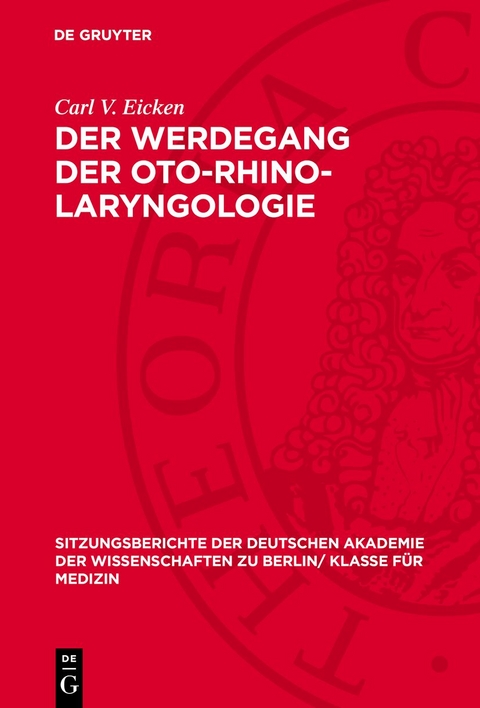 Der Werdegang der Oto-Rhino-Laryngologie - Carl V. Eicken