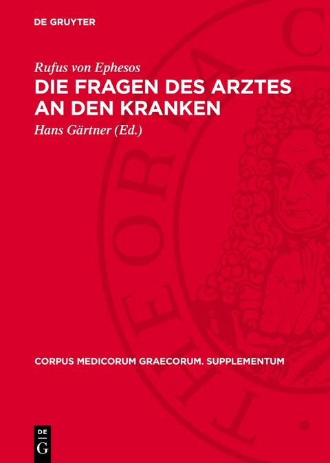 Die Fragen des Arztes an den Kranken - Rufus von Ephesos