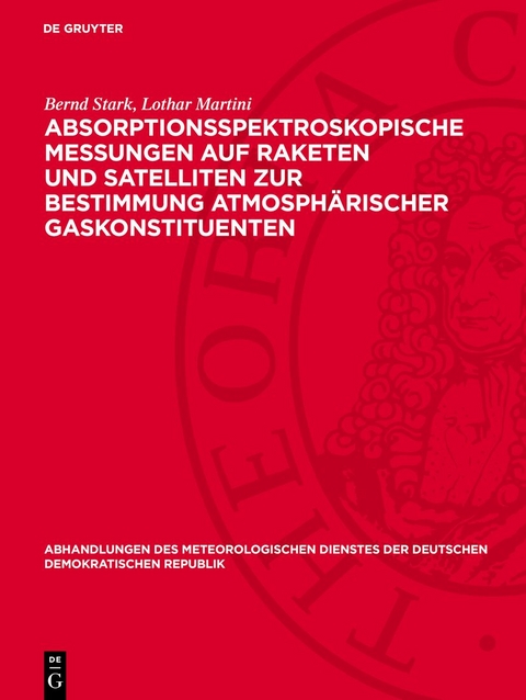 Absorptionsspektroskopische Messungen auf Raketen und Satelliten zur Bestimmung atmosphärischer Gaskonstituenten - Bernd Stark, Lothar Martini