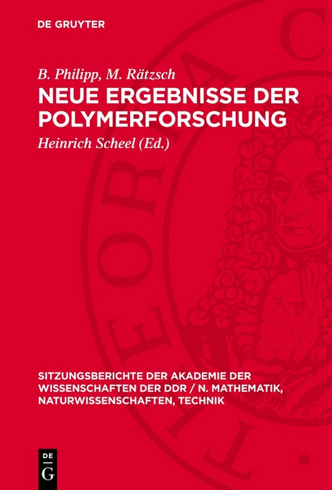 Neue Ergebnisse der Polymerforschung - B. Philipp, M. Rätzsch