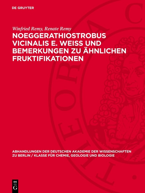 Noeggerathiostrobus Vicinalis E. Weiss und Bemerkungen zu ähnlichen Fruktifikationen - Winfried Remy, Renate Remy