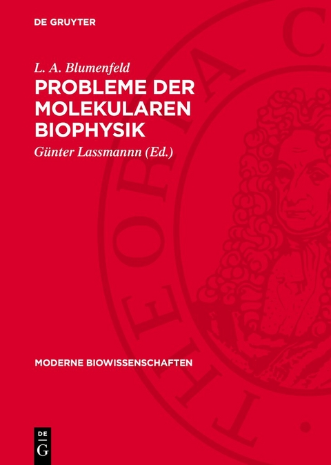 Probleme der molekularen Biophysik - L. A. Blumenfeld