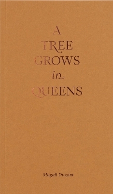 A Tree Grows in Queens - MAGALI DUZANT