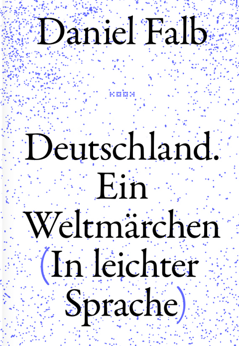 Deutschland. Ein Weltmärchen - Falb Daniel