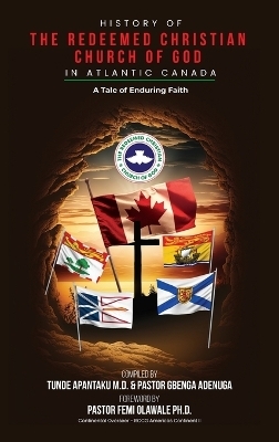 History of The Redeemed Christian Church of God in Atlantic Canada - Tunde Apantaku, Gbenga Adenuga