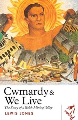 Cwmardy & We Live - Lewis Jones