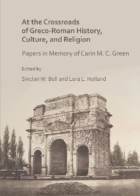 At the Crossroads of Greco-Roman History, Culture, and Religion - 