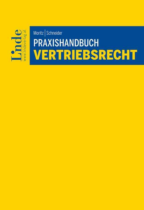 Praxishandbuch Vertriebsrecht - Wendelin Moritz, Thomas Schneider