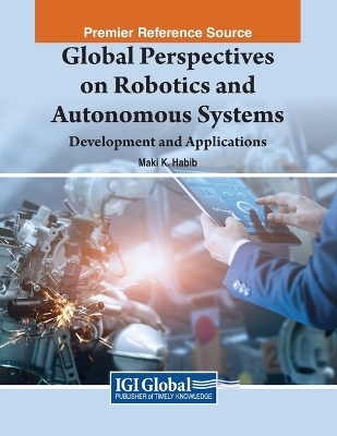Global Perspectives on Robotics and Autonomous Systems: Development and Applications - 