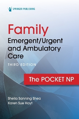 Family Emergent/Urgent and Ambulatory Care - Sheila Sanning Shea, Karen Sue Hoyt