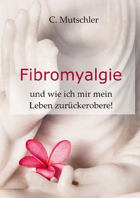 Fibromyalgie - Claudia Mutschler