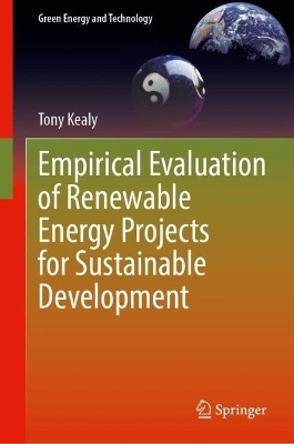 Empirical Evaluation of Renewable Energy Projects for Sustainable Development - Tony Kealy