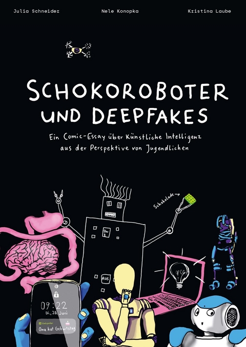 Schokoroboter und Deepfakes - Julia Schneider, Nele Konopka, Kristina Laube