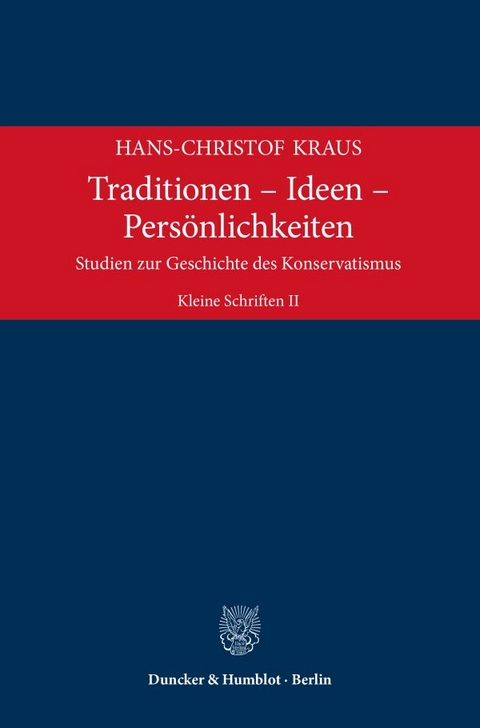 Traditionen – Ideen – Persönlichkeiten - Hans-Christof Kraus