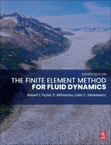 The Finite Element Method for Fluid Dynamics - Zienkiewicz, Olek C; Taylor, Robert L.; Nithiarasu, P.
