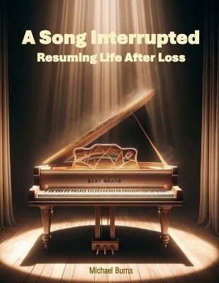 A Song Interrupted - Michael Burns