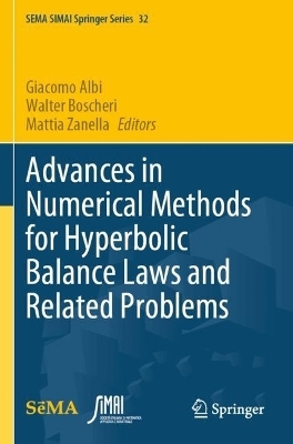 Advances in Numerical Methods for Hyperbolic Balance Laws and Related Problems - 