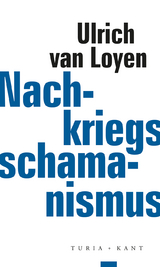 Nachkriegsschamanismus - Ulrich van Loyen