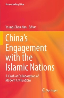 China’s Engagement with the Islamic Nations - 