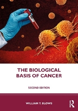 The Biological Basis of Cancer - Blows, William T.