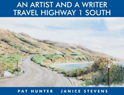 An Artist and a Writer Travel Highway 1 South - Janice Stevens