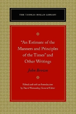 "An Estimate of the Manners and Principles of the Times" and Other Writings - John Brown