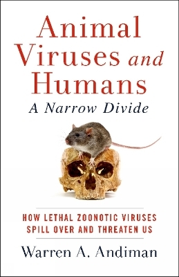 Animal Viruses and Humans, a Narrow Divide - Warren Andiman