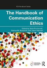 The Handbook of Communication Ethics - Pinchevski, Amit; Buzzanell, Patrice M.; Hannan, Jason