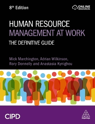 Human Resource Management at Work - Mick Marchington, Adrian Wilkinson, Rory Donnelly, Anastasia Kynighou