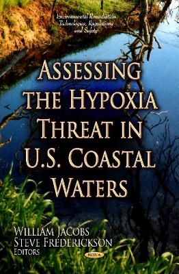 Assessing the Hypoxia Threat in U.S. Coastal Waters - William Jacobs, Steve Frederickson