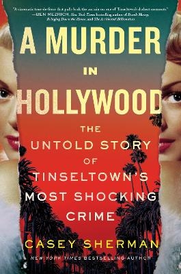 A Murder in Hollywood - Casey Sherman